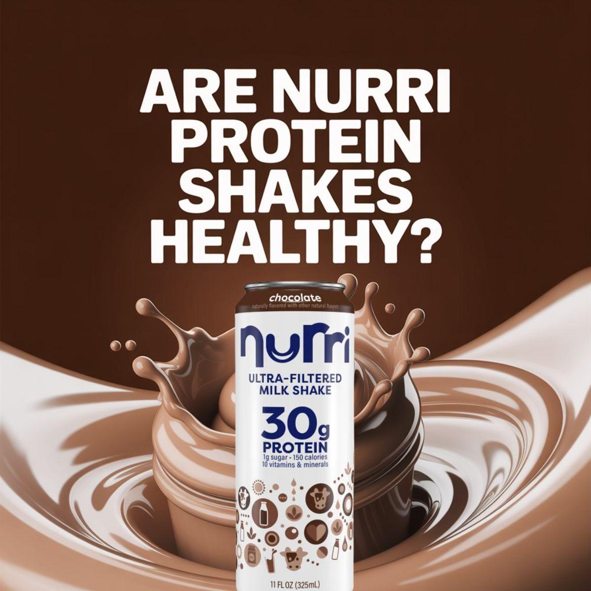 Are Nurri Protein Shakes Healthy?